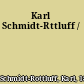 Karl Schmidt-Rttluff /