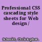 Professional CSS cascading style sheets for Web design /