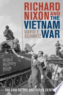 Richard Nixon and the Vietnam War : the end of the American century /