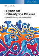 Polymers and electromagnetic radiation : fundamentals and practical applications /