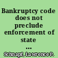 Bankruptcy code does not preclude enforcement of state superlien law