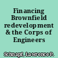 Financing Brownfield redevelopment & the Corps of Engineers