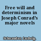 Free will and determinism in Joseph Conrad's major novels