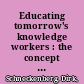 Educating tomorrow's knowledge workers : the concept of ecompetence and its application in international higher education /