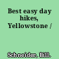 Best easy day hikes, Yellowstone /