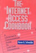 The Internet access cookbook : a librarian's commonsense guide to low-cost connections /