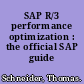 SAP R/3 performance optimization : the official SAP guide