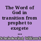 The Word of God in transition from prophet to exegete in the Second Temple period /