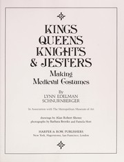 Kings, queens, knights, & jesters : making Medieval costumes /