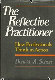 The reflective practitioner : how professionals think in action /