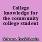 College knowledge for the community college student