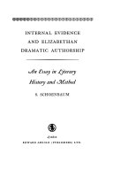 Internal evidence and Elizabethan dramatic authorship : an essay in literary history and method /