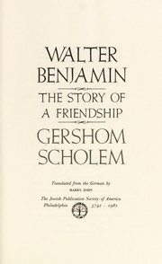 Walter Benjamin : the story of a friendship /