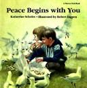 Peace begins with you /