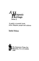 A Hispanic heritage. a guide to juvenile books about Hispanic people and cultures /