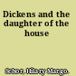 Dickens and the daughter of the house