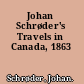 Johan Schrøder's Travels in Canada, 1863