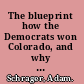 The blueprint how the Democrats won Colorado, and why Republicans everywhere should care /
