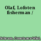 Olaf, Lofoten fisherman /