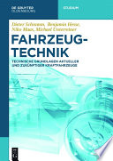 Fahrzeugtechnik : Technische Grundlagen aktueller und zukunftiger Kraftfahrzeuge /