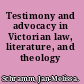 Testimony and advocacy in Victorian law, literature, and theology