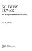 No ivory tower : McCarthyism and the universities /