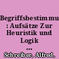 Begriffsbestimmungen : Aufsätze Zur Heuristik und Logik Mathematischer Begriffsbildung /