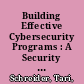 Building Effective Cybersecurity Programs : A Security Managers Handbook /