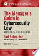 The manager's guide to cybersecurity law : essentials for today's business /