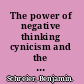 The power of negative thinking cynicism and the history of modern American literature /