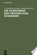 Die Phänomene des Mediums Rudi Schneider /