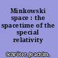 Minkowski space : the spacetime of the special relativity /