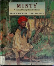 Minty : a story of young Harriet Tubman /