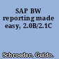 SAP BW reporting made easy, 2.0B/2.1C