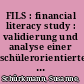 FILS : financial literacy study : validierung und analyse einer schülerorientierten financial literacy /