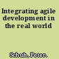 Integrating agile development in the real world