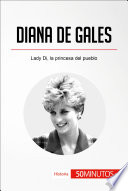 Diana de Gales : lady di, la princesa del pueblo. /