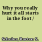 Why you really hurt it all starts in the foot /