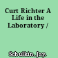Curt Richter A Life in the Laboratory /