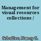 Management for visual resources collections /