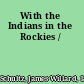 With the Indians in the Rockies /