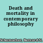 Death and mortality in contemporary philosophy