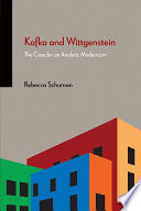 Kafka and Wittgenstein The Case for an Analytic Modernism /