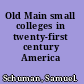 Old Main small colleges in twenty-first century America /