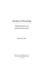 Parodies of ownership : hip-hop aesthetics and intellectual property law /