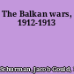 The Balkan wars, 1912-1913