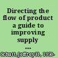Directing the flow of product a guide to improving supply chain planning /