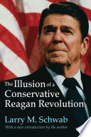The illusion of a conservative Reagan revolution /
