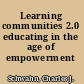 Learning communities 2.0 educating in the age of empowerment /