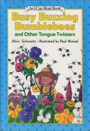 Busy buzzing bumblebees and other tongue twisters /